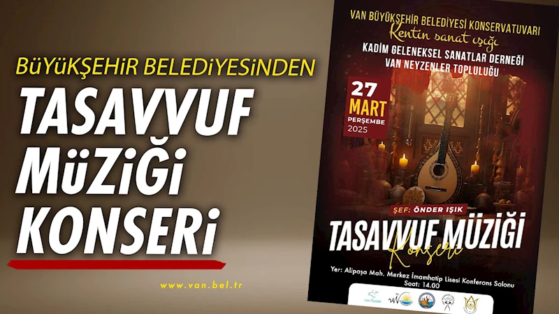 BÜYÜKŞEHİR BELEDİYESİNDEN TASAVVUF MÜZİĞİ KONSERİ