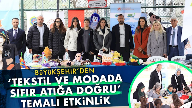 BÜYÜKŞEHİR’DEN ‘TEKSTİL VE MODADA SIFIR ATIĞA DOĞRU’ TEMALI ETKİNLİK